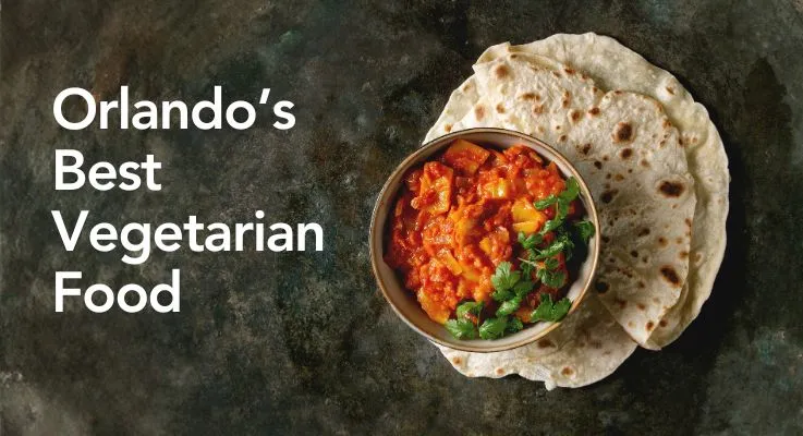 Orlando’s Best Vegetarian Food