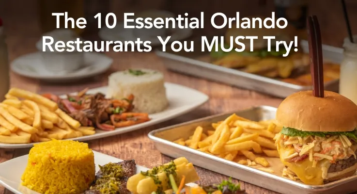 The 10 Essential Orlando Restaurants