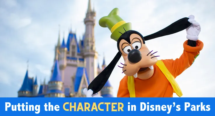 Putting The Character in Disney’s Parks
