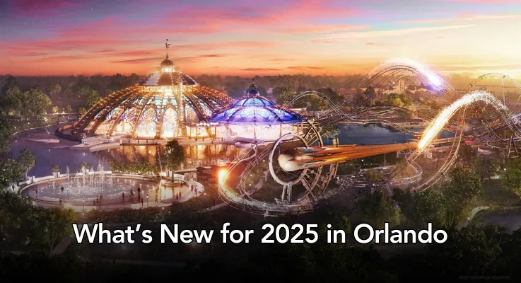 What’s New for 2025 in Orlando