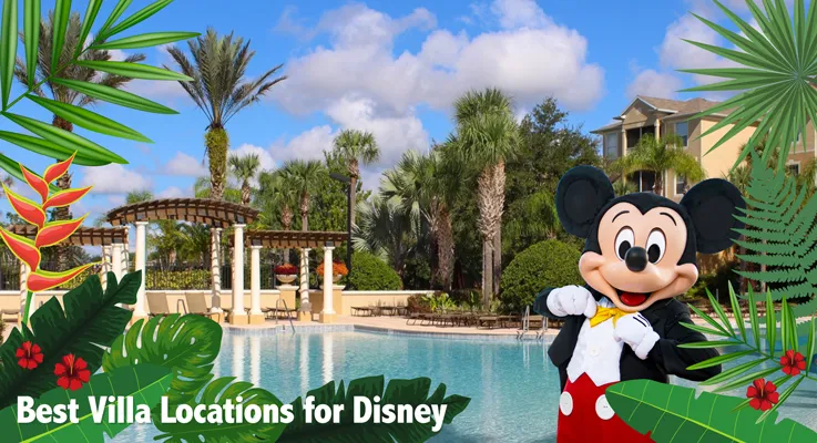 Best Villa Locations for Disney
