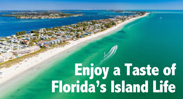 Enjoy a Taste of Florida’s Island Life