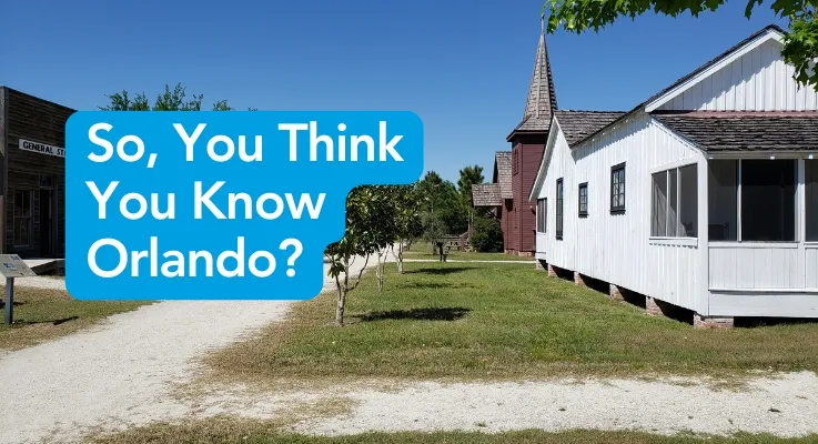 So, you think you know Orlando?