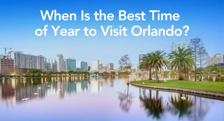 When Is the Best Time of Year to Visit Orlando?