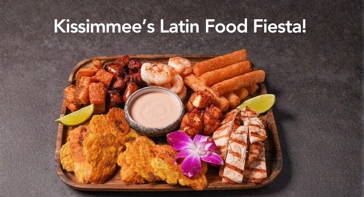 Kissimmee’s Latin  Food Fiesta!